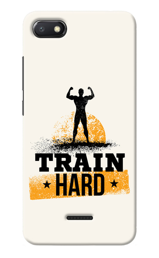 Train Hard Redmi 6A Back Cover