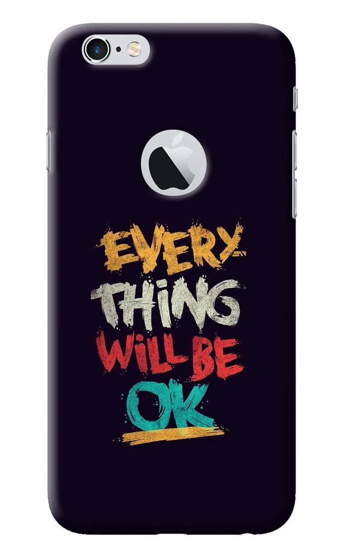 Everything Will Be Ok iPhone 6 Logocut Back Cover