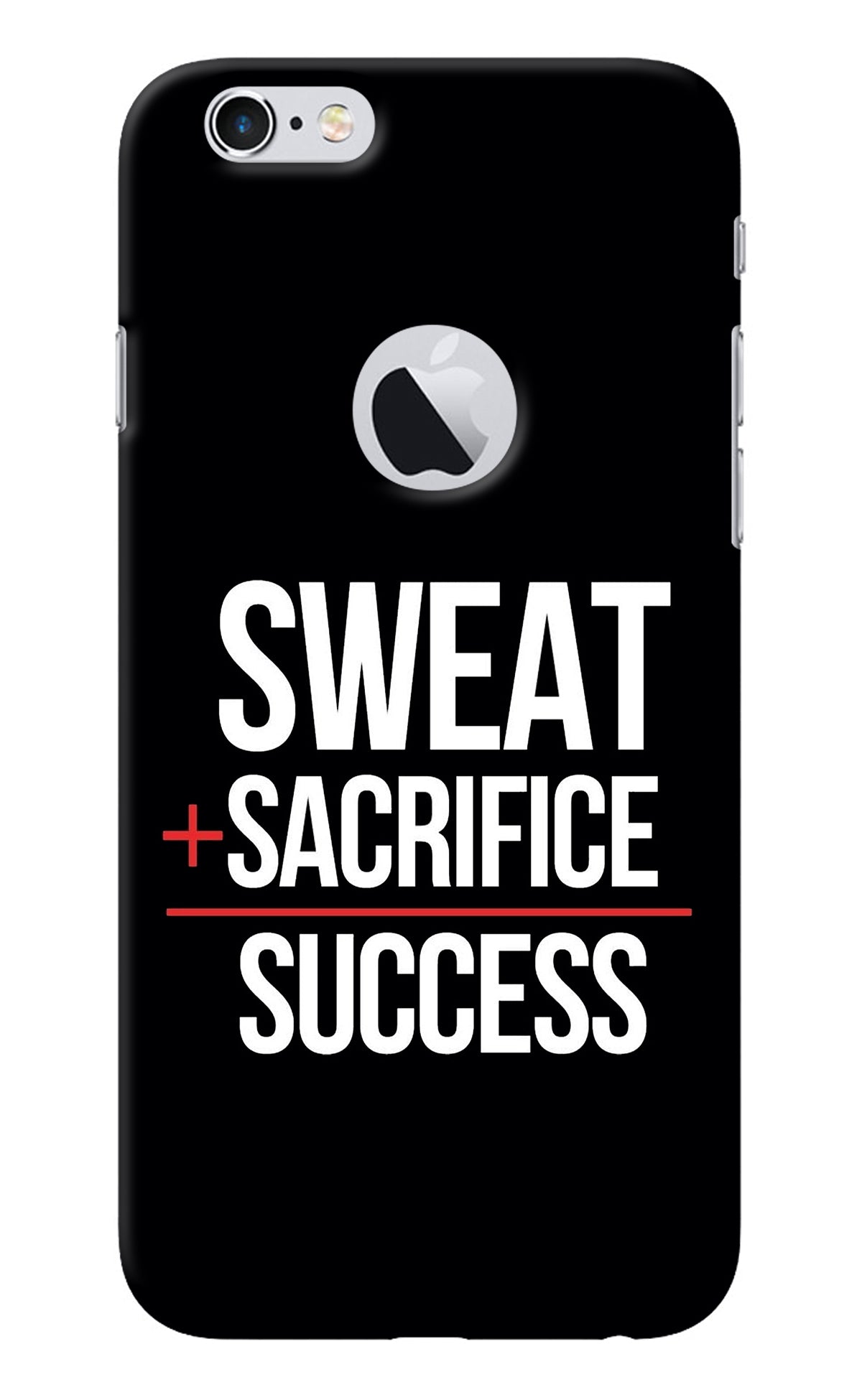 Sweat Sacrifice Success iPhone 6 Logocut Back Cover