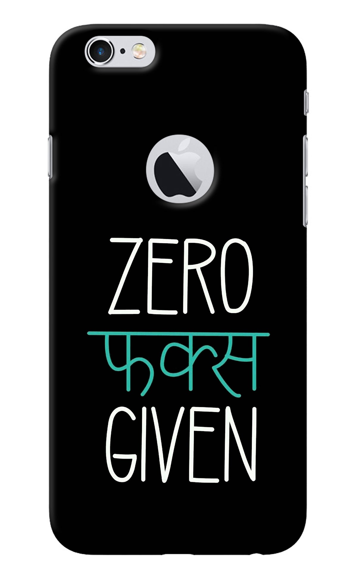 Zero Fucks Given iPhone 6 Logocut Back Cover