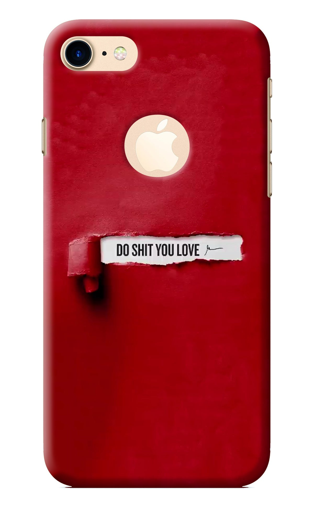 Do Shit You Love iPhone 7 Logocut Back Cover