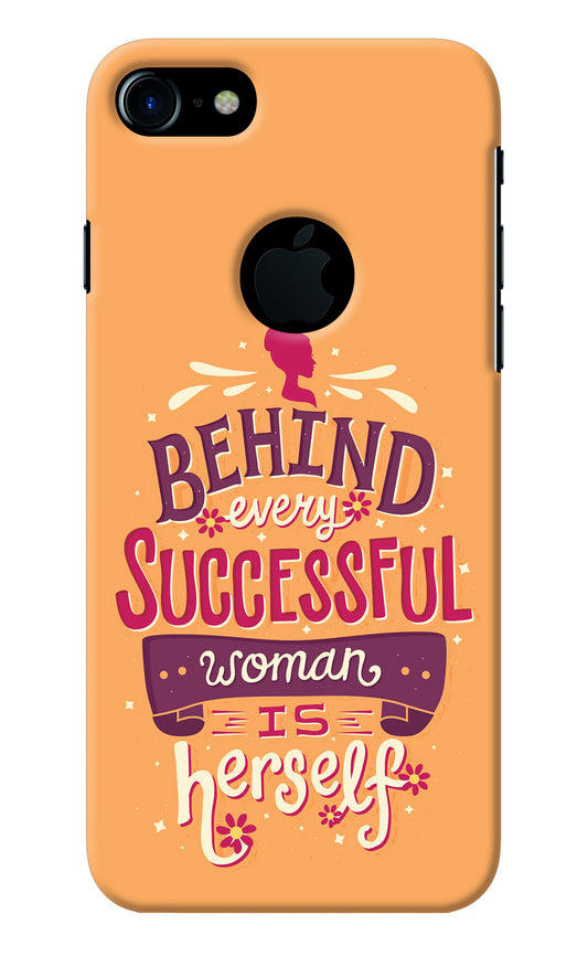 Behind Every Successful Woman There Is Herself iPhone 7 Logocut Back Cover