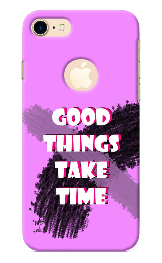 Good Things Take Time iPhone 8 Logocut Back Cover