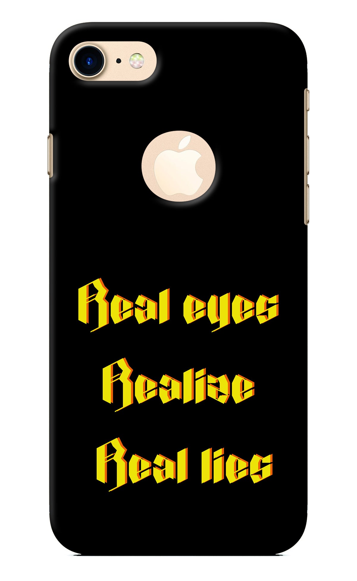 Real Eyes Realize Real Lies iPhone 8 Logocut Back Cover