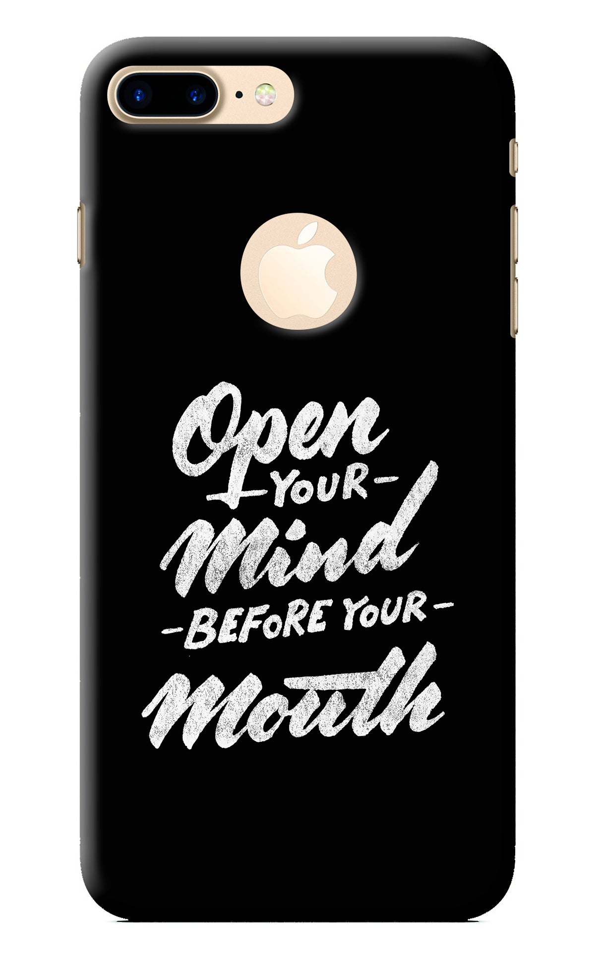 Open Your Mind Before Your Mouth iPhone 7 Plus Logocut Back Cover