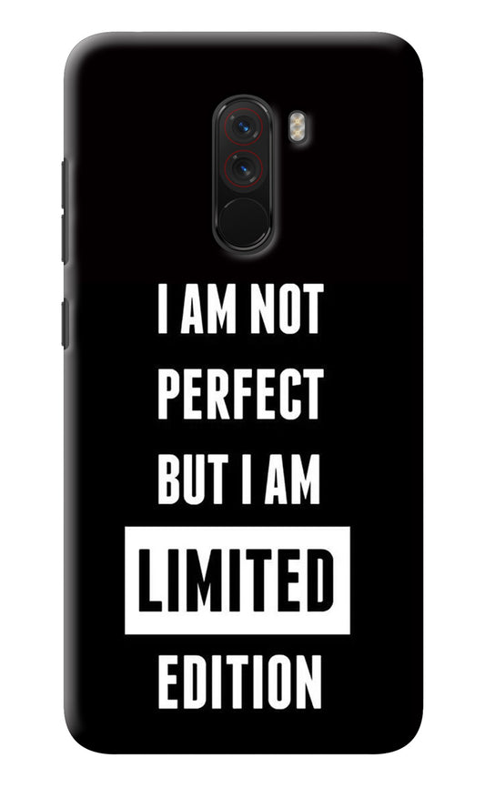 I Am Not Perfect But I Am Limited Edition Poco F1 Back Cover