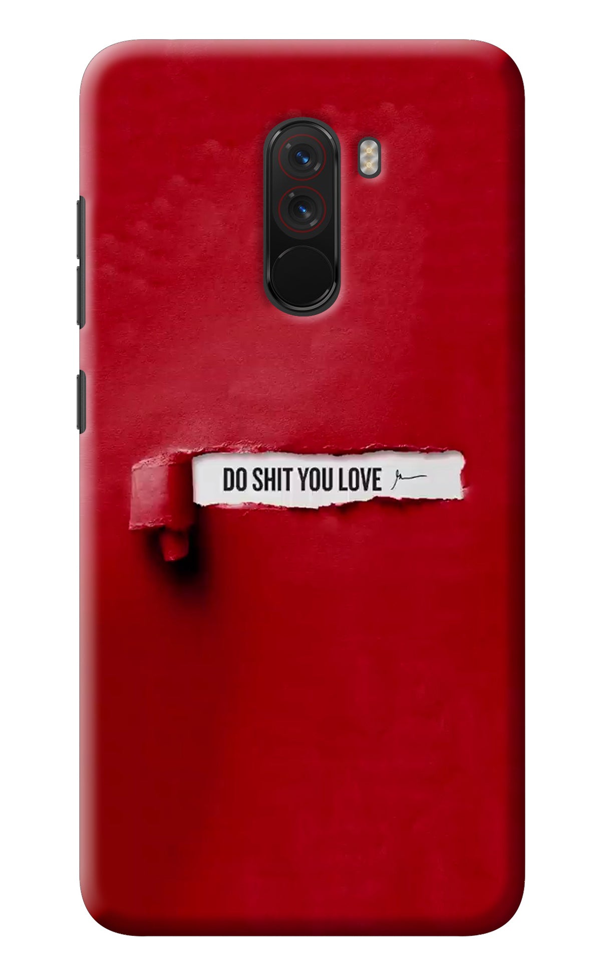 Do Shit You Love Poco F1 Back Cover