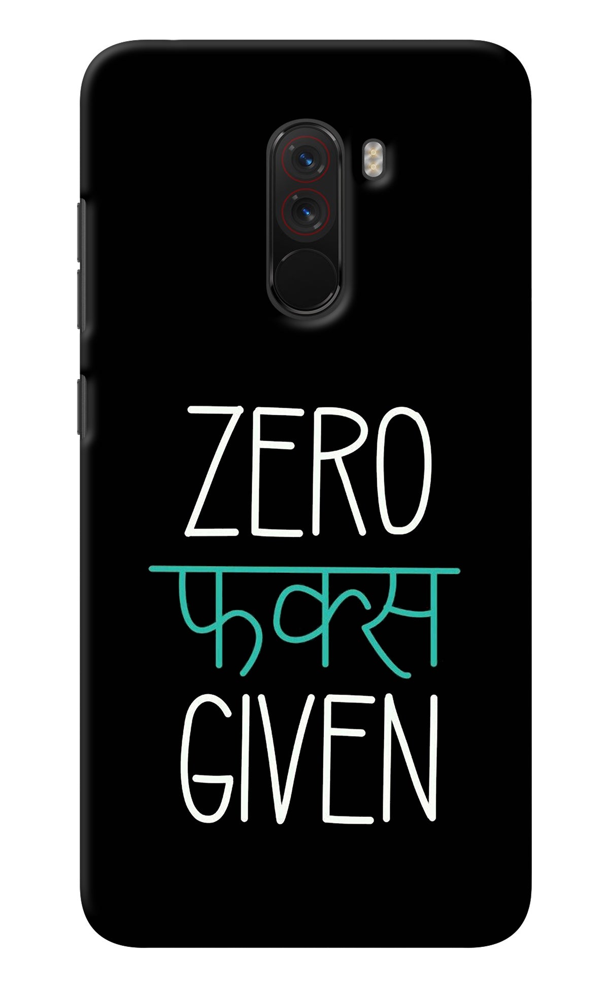 Zero Fucks Given Poco F1 Back Cover