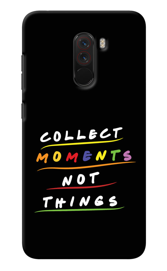 Collect Moments Not Things Poco F1 Back Cover