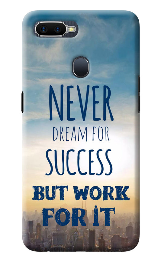 Never Dream For Success But Work For It Oppo F9/F9 Pro Back Cover