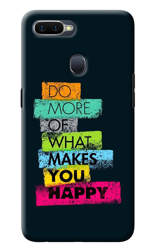 Do More Of What Makes You Happy Oppo F9/F9 Pro Back Cover