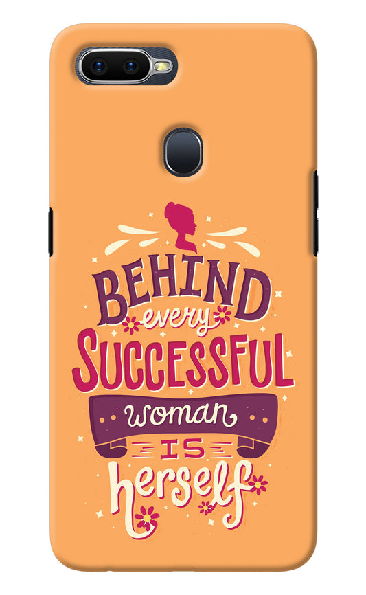 Behind Every Successful Woman There Is Herself Oppo F9/F9 Pro Back Cover