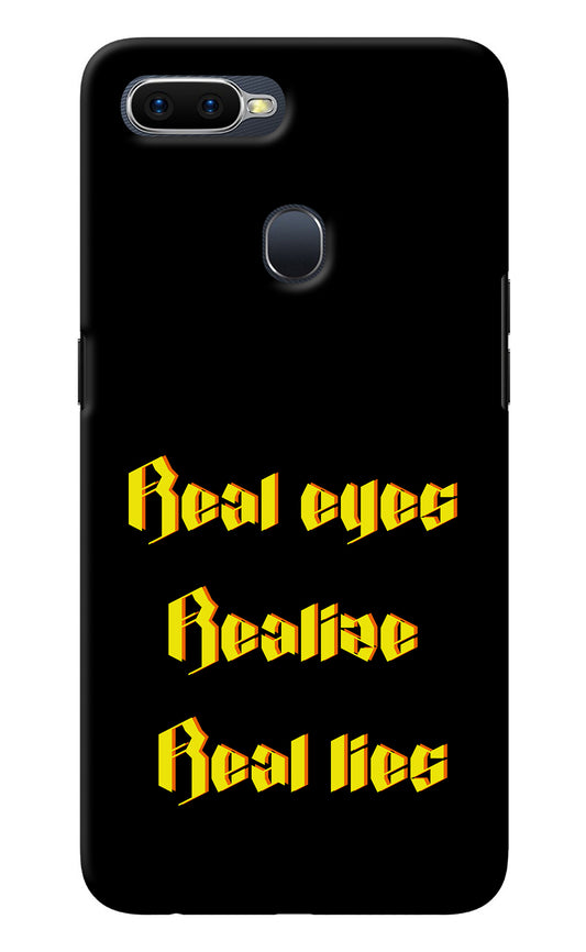 Real Eyes Realize Real Lies Oppo F9/F9 Pro Back Cover