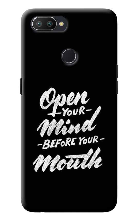 Open Your Mind Before Your Mouth Realme 2 Pro Back Cover