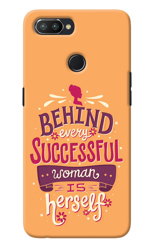 Behind Every Successful Woman There Is Herself Realme 2 Pro Back Cover