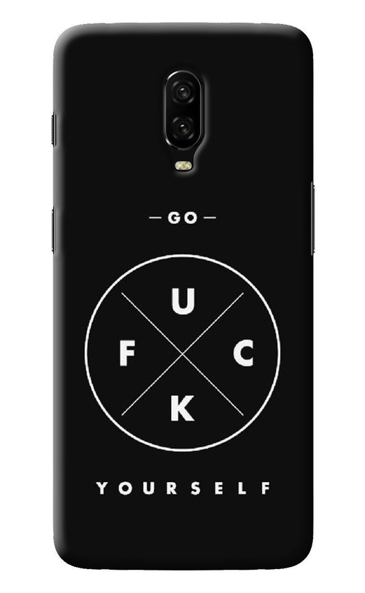 Go Fuck Yourself Oneplus 6T Back Cover