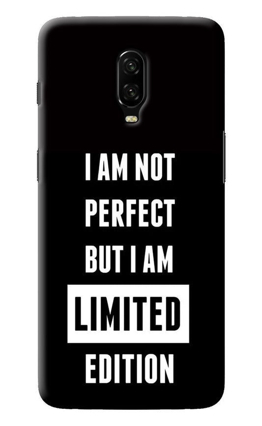 I Am Not Perfect But I Am Limited Edition Oneplus 6T Back Cover