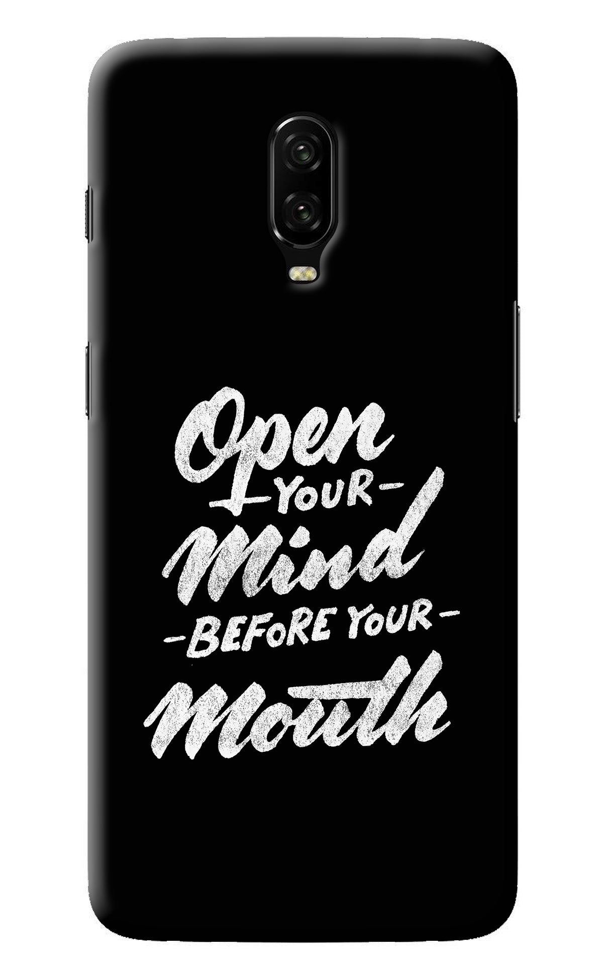 Open Your Mind Before Your Mouth Oneplus 6T Back Cover