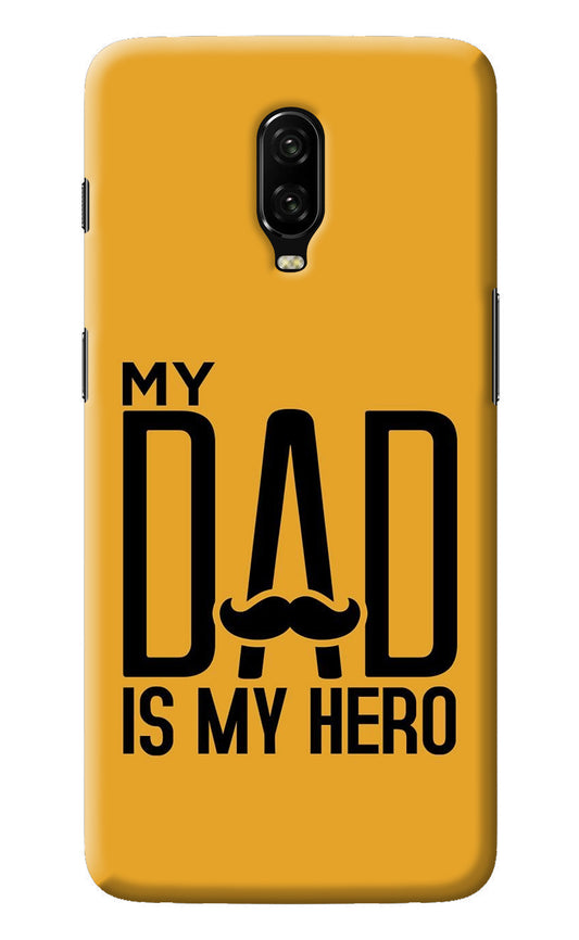 My Dad Is My Hero Oneplus 6T Back Cover