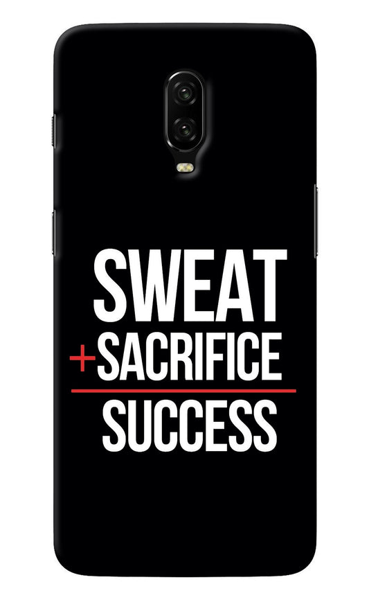 Sweat Sacrifice Success Oneplus 6T Back Cover