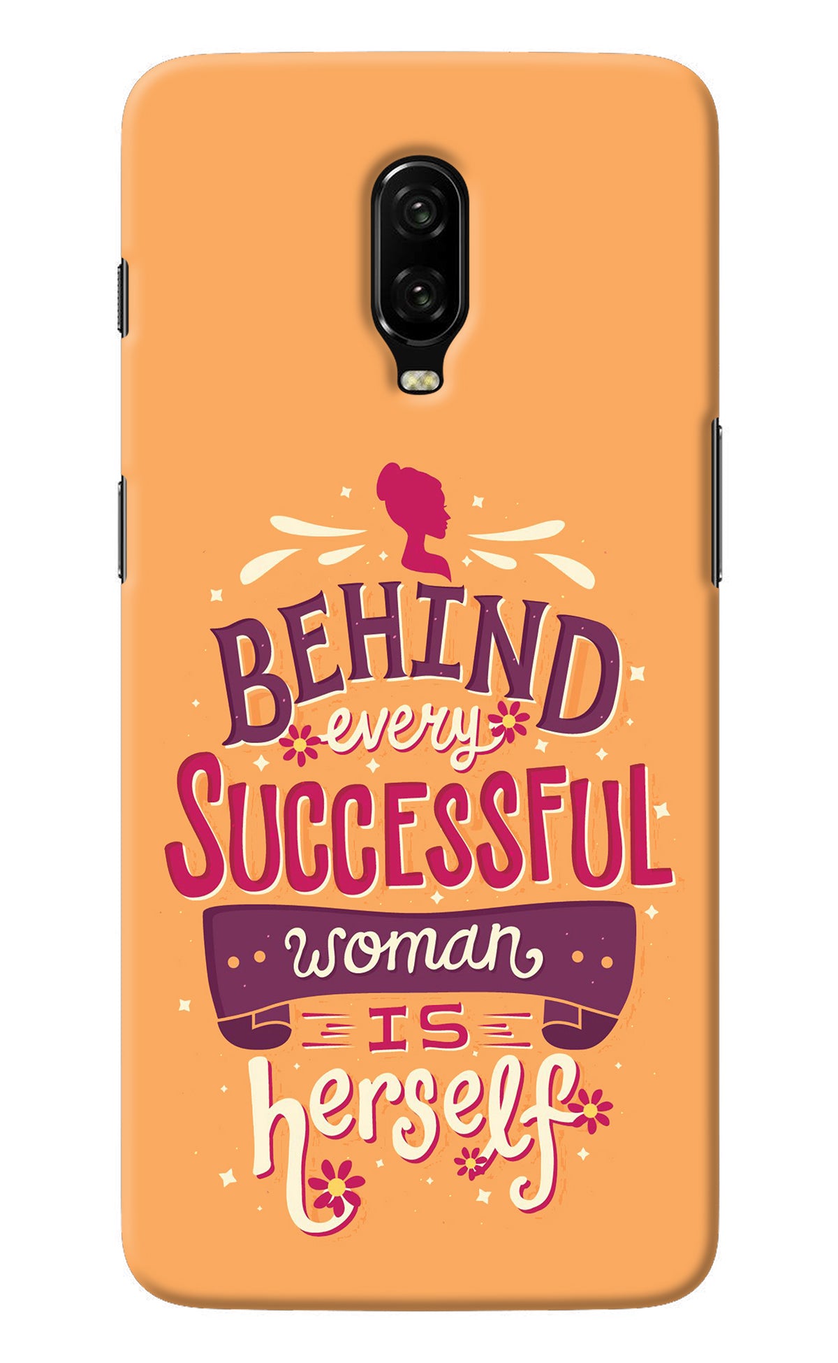 Behind Every Successful Woman There Is Herself Oneplus 6T Back Cover