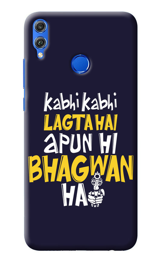 Kabhi Kabhi Lagta Hai Apun Hi Bhagwan Hai Honor 8X Back Cover