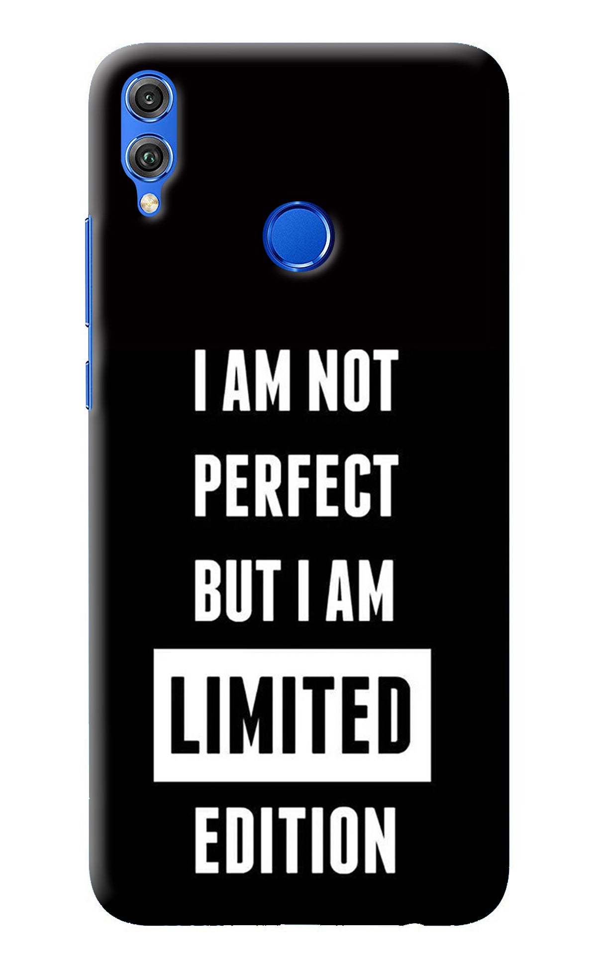 I Am Not Perfect But I Am Limited Edition Honor 8X Back Cover