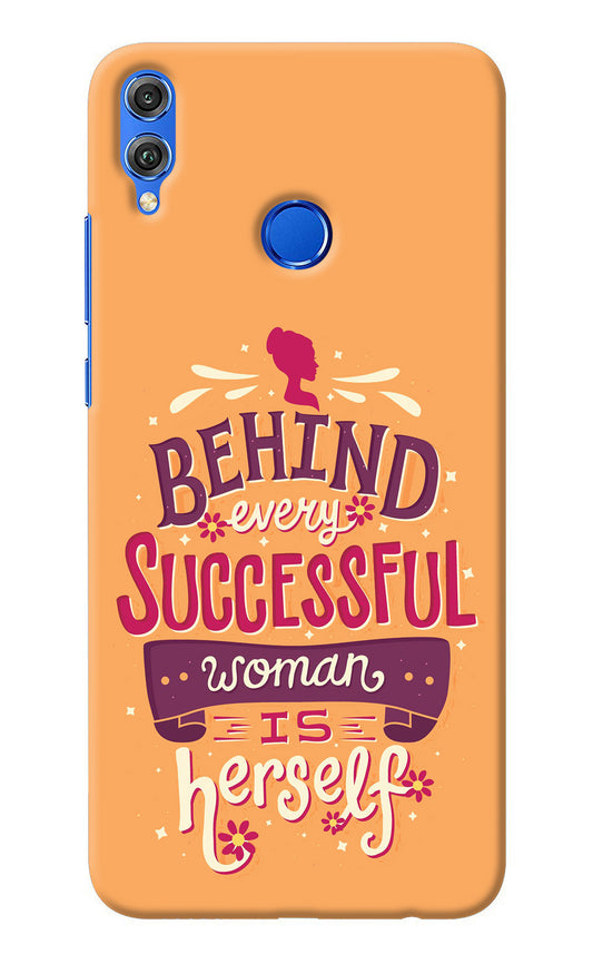 Behind Every Successful Woman There Is Herself Honor 8X Back Cover