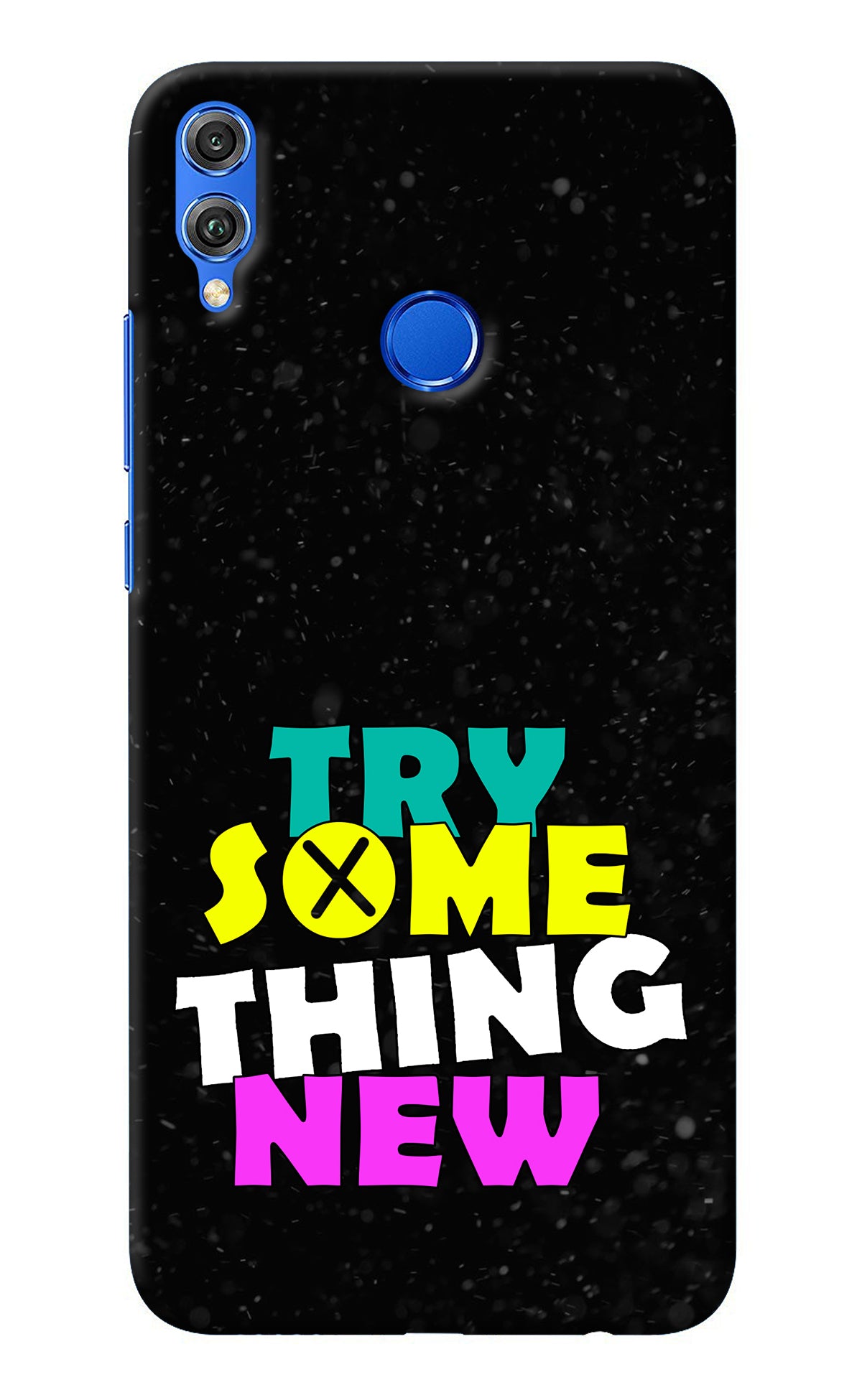 Try Something New Honor 8X Back Cover