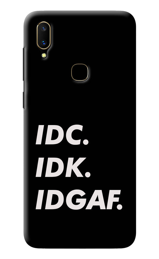 Idc Idk Idgaf Vivo V11 Back Cover