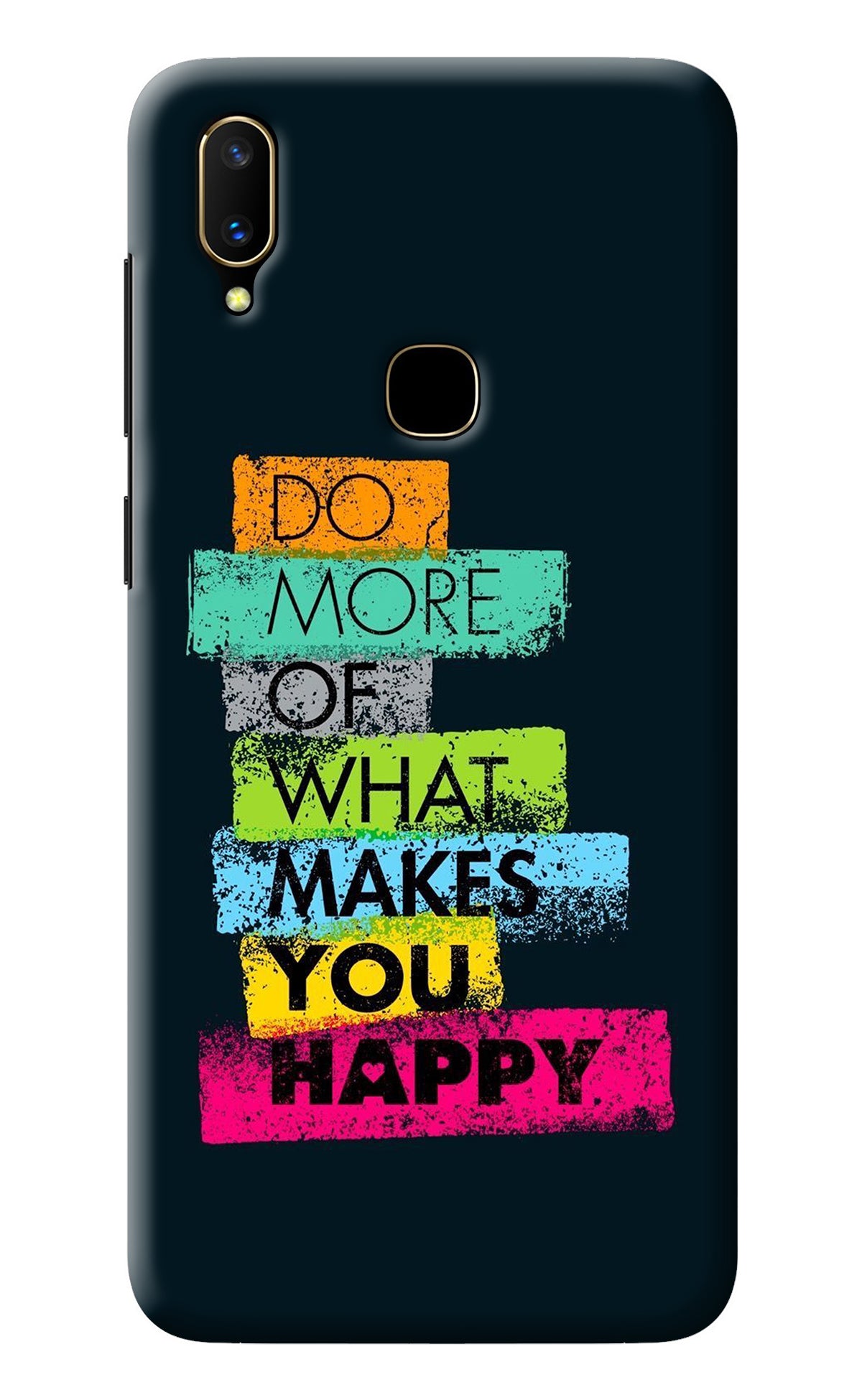 Do More Of What Makes You Happy Vivo V11 Back Cover