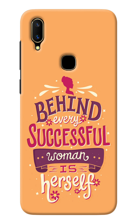 Behind Every Successful Woman There Is Herself Vivo V11 Back Cover