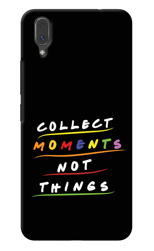 Collect Moments Not Things Vivo X21 Back Cover