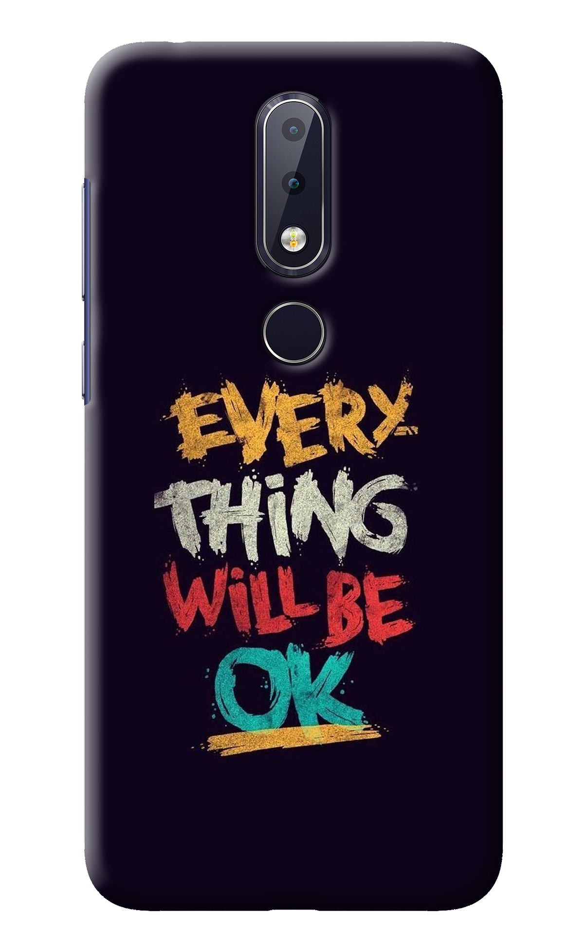 Everything Will Be Ok Nokia 6.1 plus Back Cover