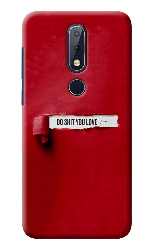 Do Shit You Love Nokia 6.1 plus Back Cover