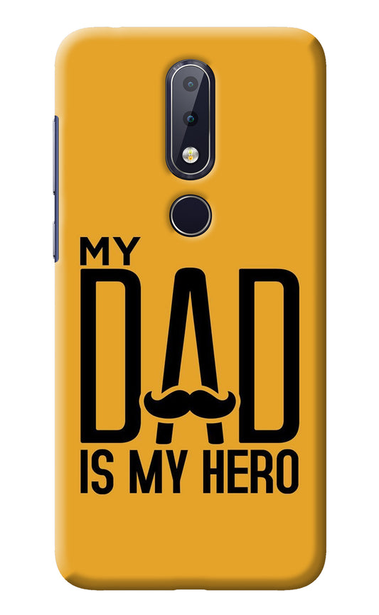 My Dad Is My Hero Nokia 6.1 plus Back Cover