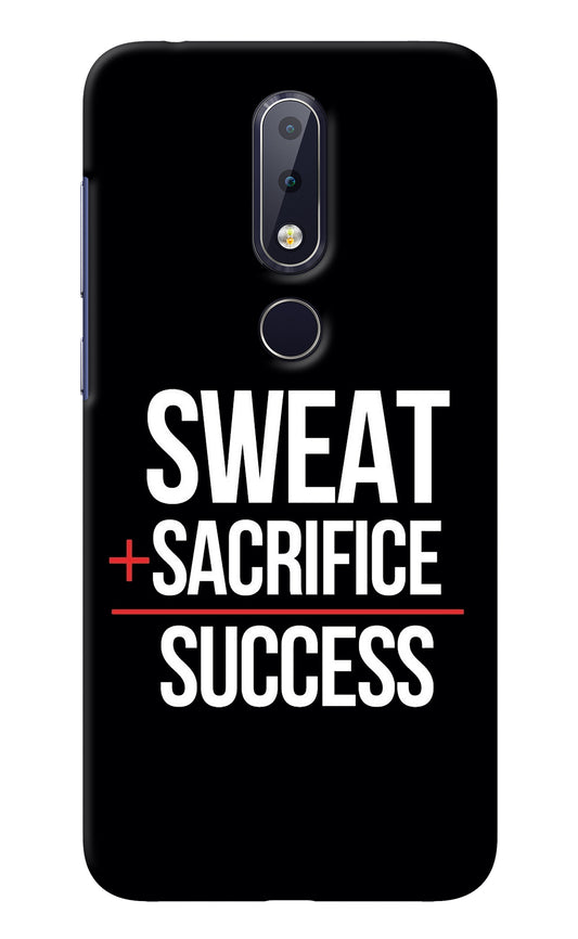 Sweat Sacrifice Success Nokia 6.1 plus Back Cover