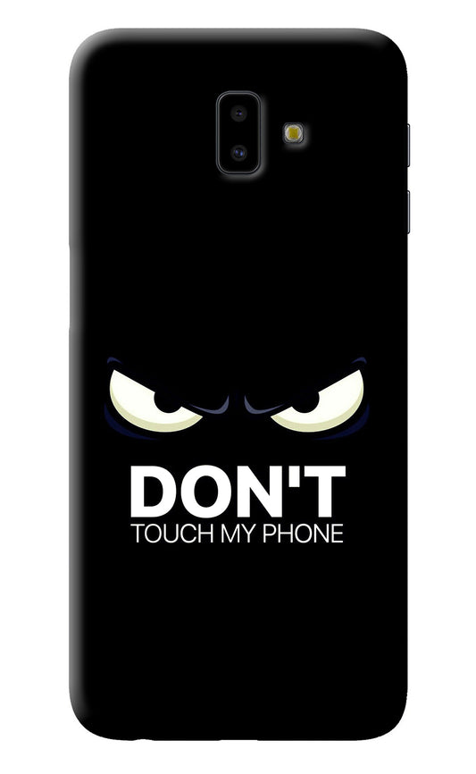 Don'T Touch My Phone Samsung J6 plus Back Cover
