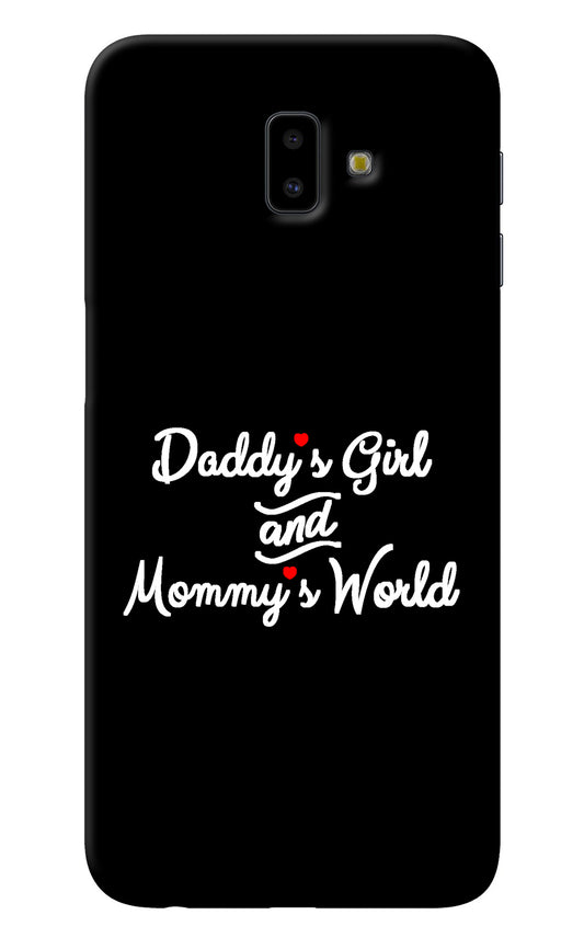 Daddy's Girl and Mommy's World Samsung J6 plus Back Cover