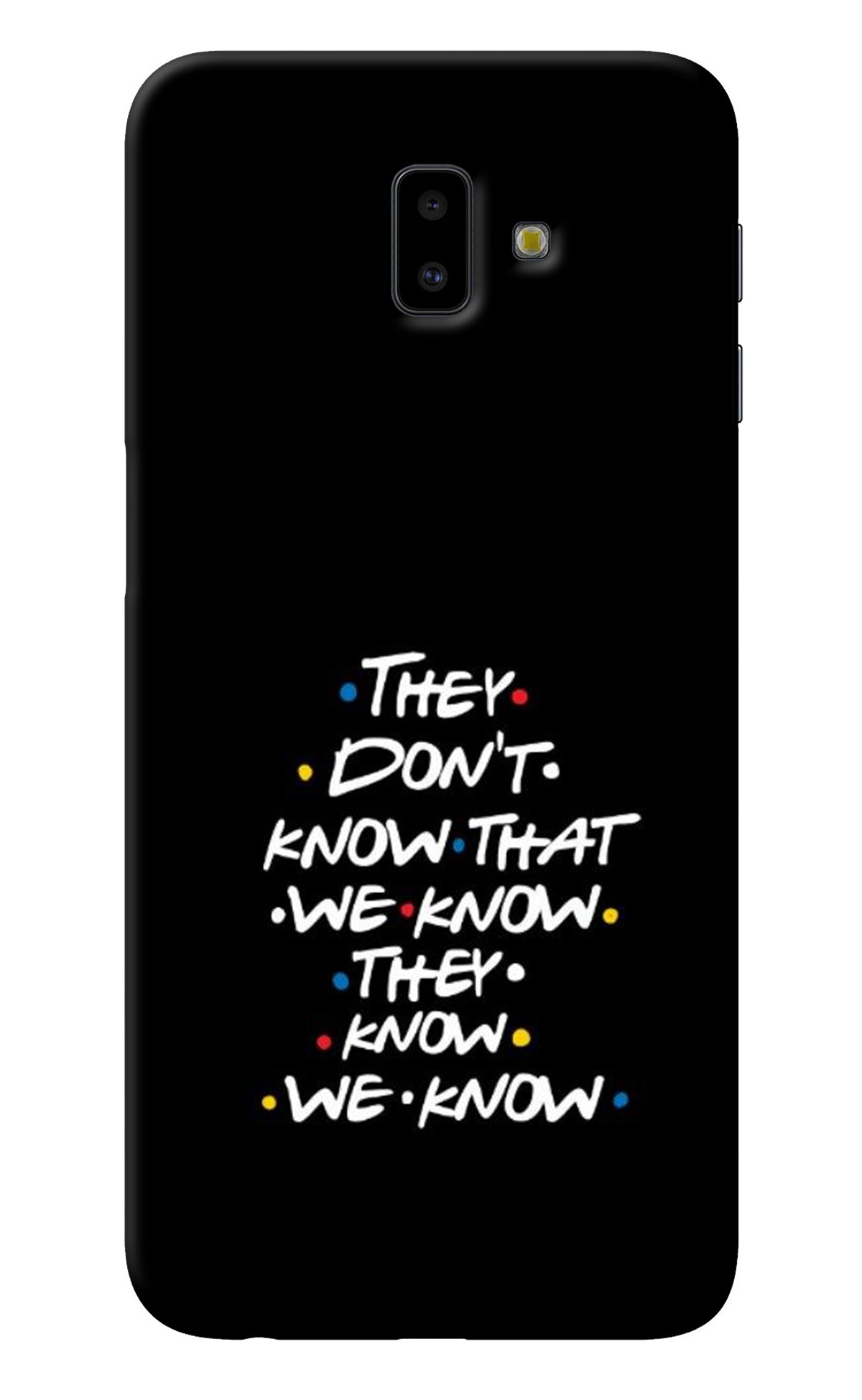 FRIENDS Dialogue Samsung J6 plus Back Cover