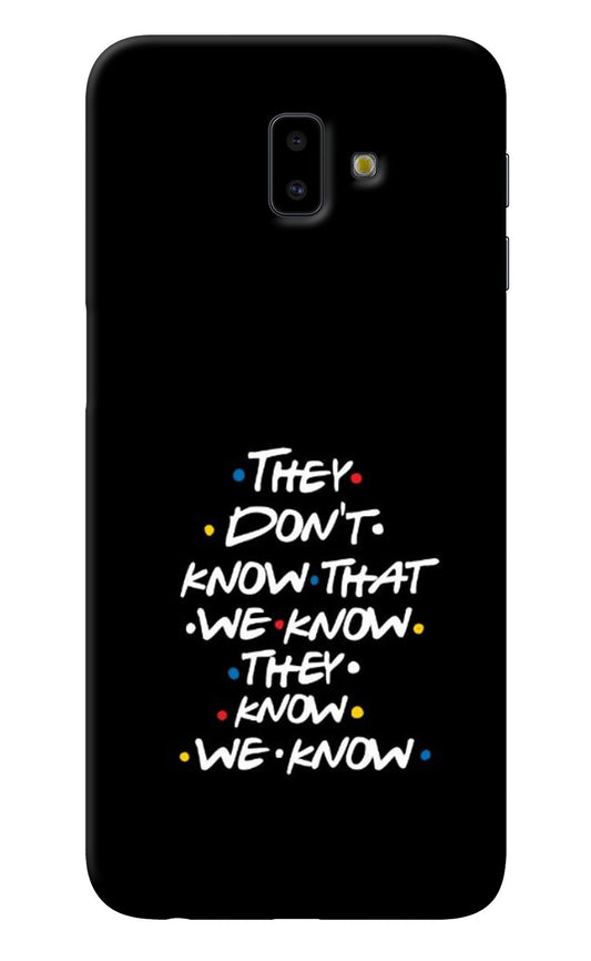 FRIENDS Dialogue Samsung J6 plus Back Cover