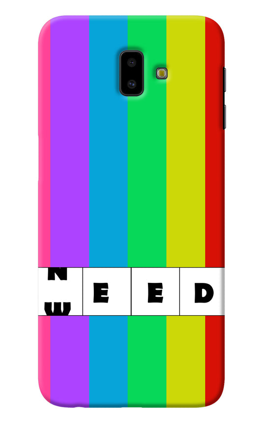 Need Weed Samsung J6 plus Back Cover