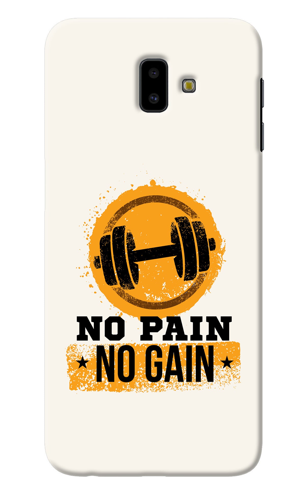 No Pain No Gain Samsung J6 plus Back Cover