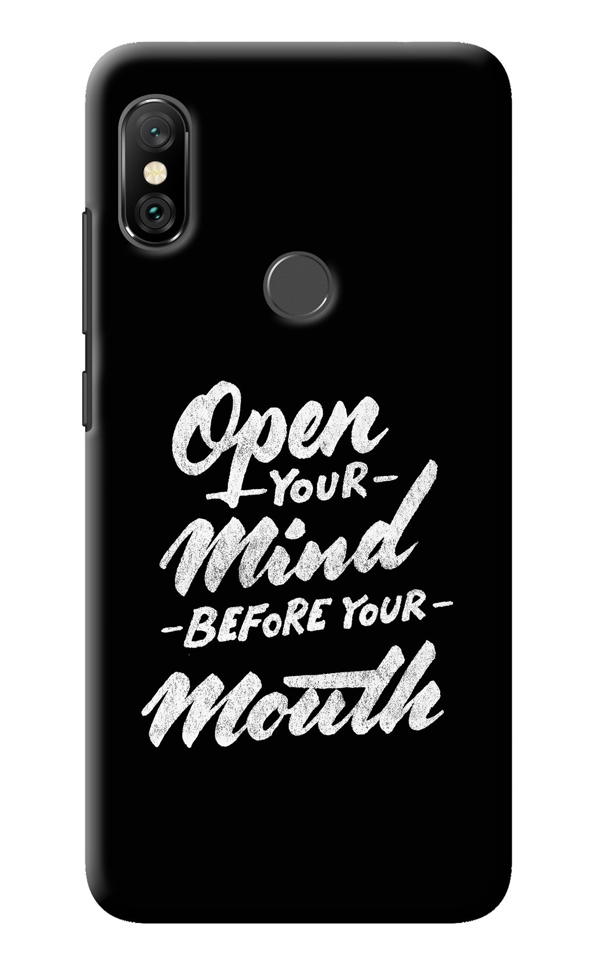 Open Your Mind Before Your Mouth Redmi Note 6 Pro Back Cover