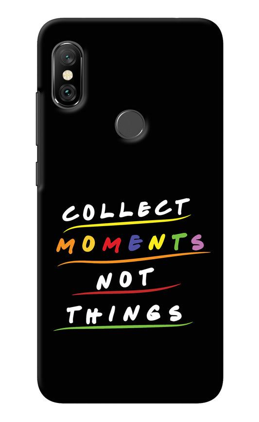 Collect Moments Not Things Redmi Note 6 Pro Back Cover