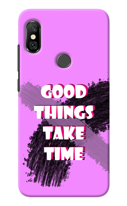Good Things Take Time Redmi Note 6 Pro Back Cover