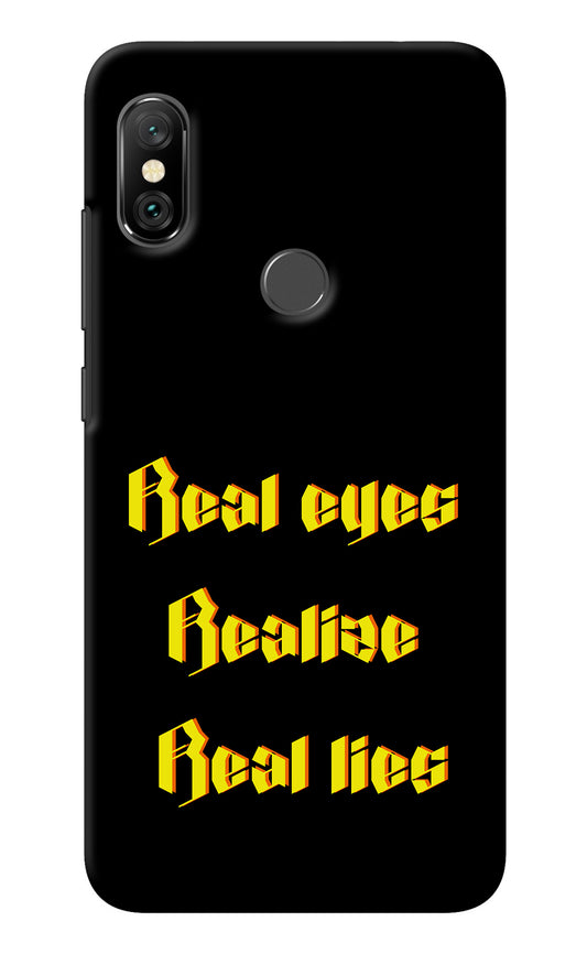Real Eyes Realize Real Lies Redmi Note 6 Pro Back Cover