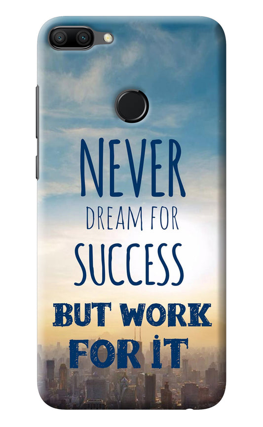 Never Dream For Success But Work For It Honor 9N Back Cover