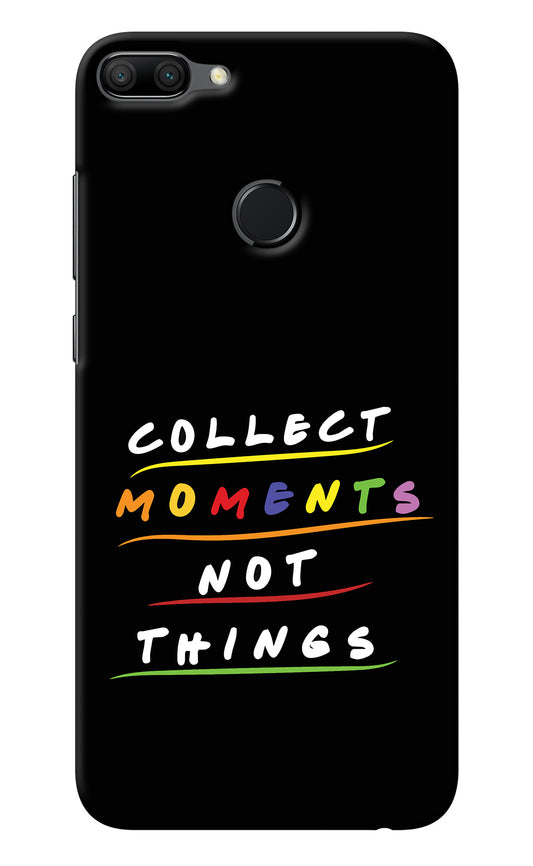 Collect Moments Not Things Honor 9N Back Cover