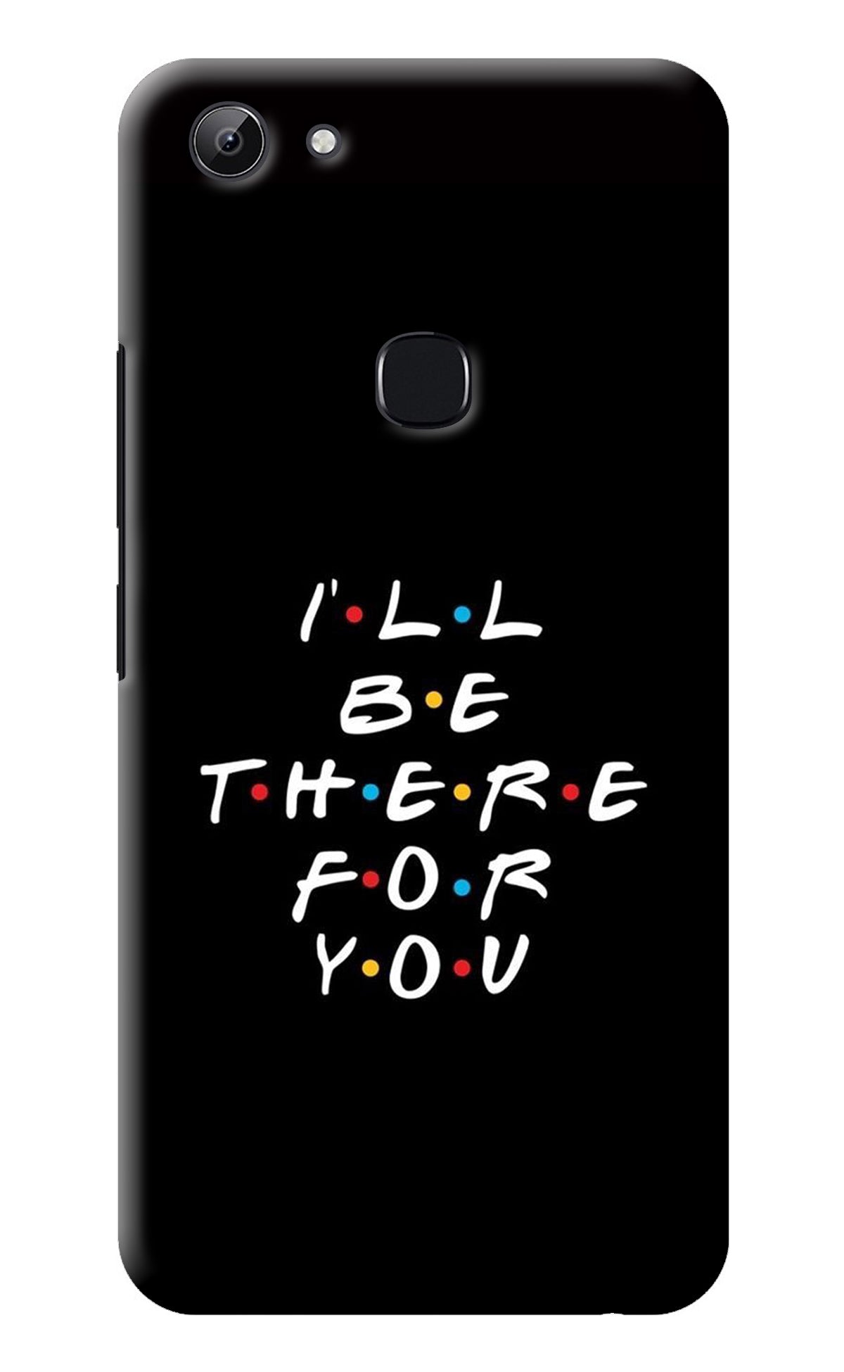 I'll Be There For You Vivo Y83 Back Cover